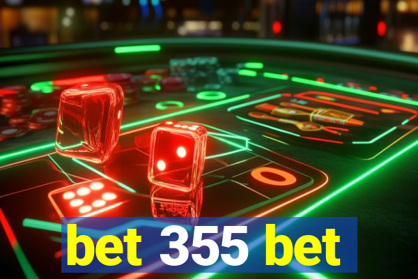 bet 355 bet